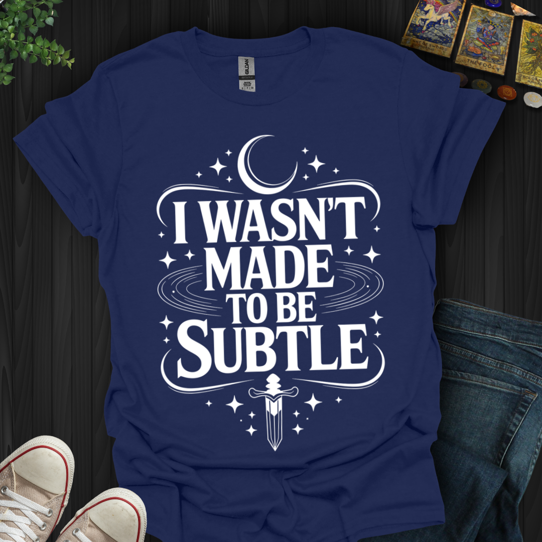 Not Subtle T-Shirt