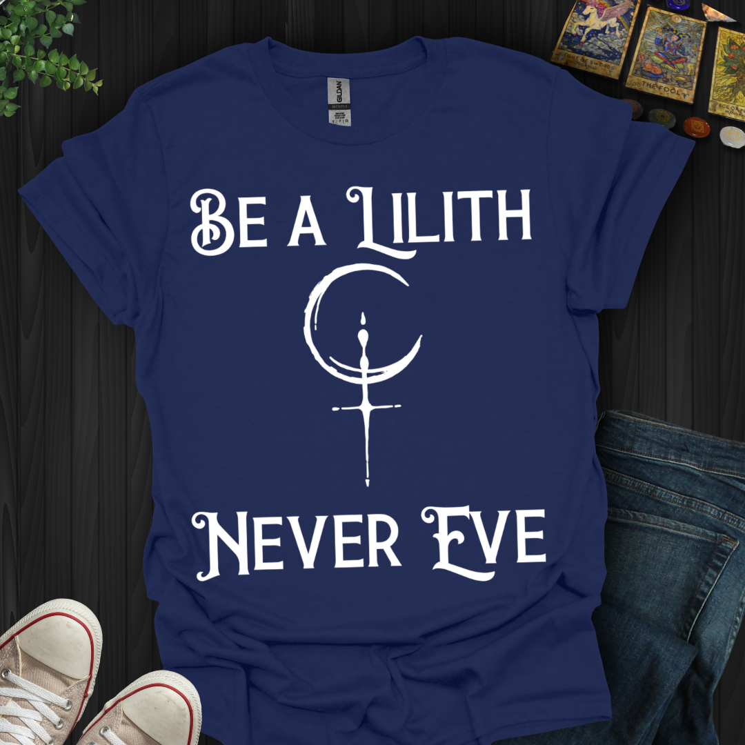 Lilith Fearless and Untamed T-Shirt