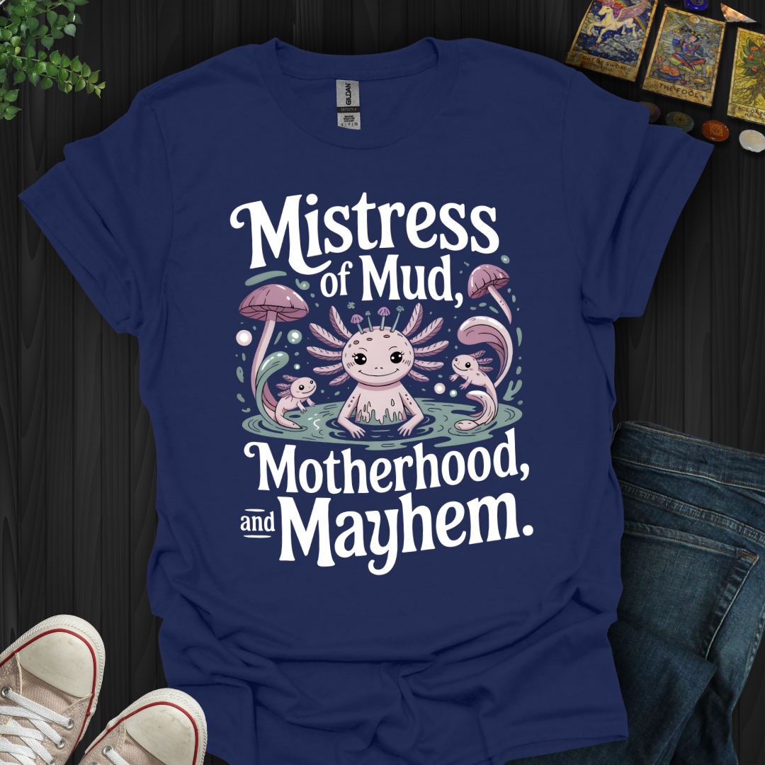 Mistress Of Mud T-Shirt