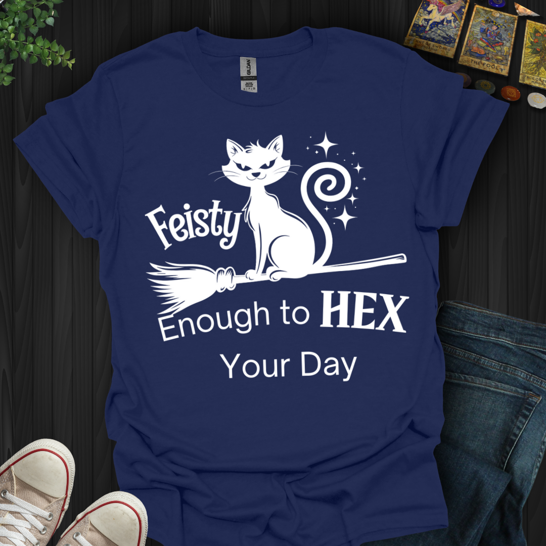 Feisty Enough to HEX Your Day T-Shirt