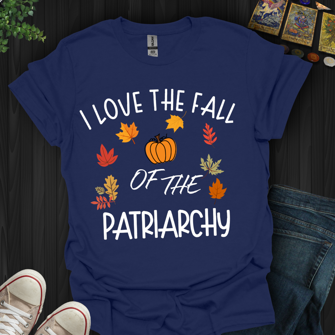 Fall of the Patriarchy T-Shirt