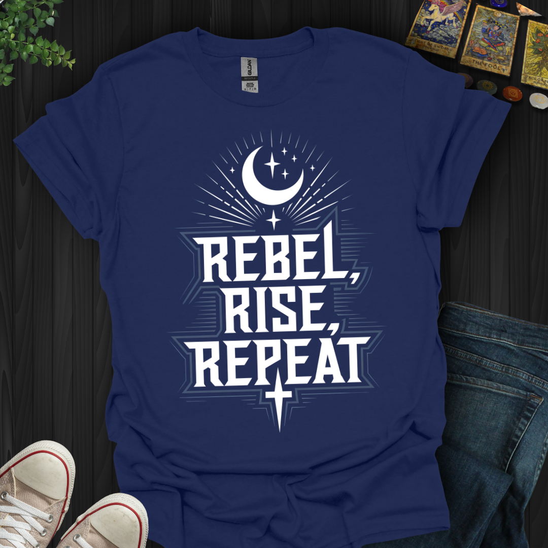 Rebel, Rise, Repeat T-Shirt