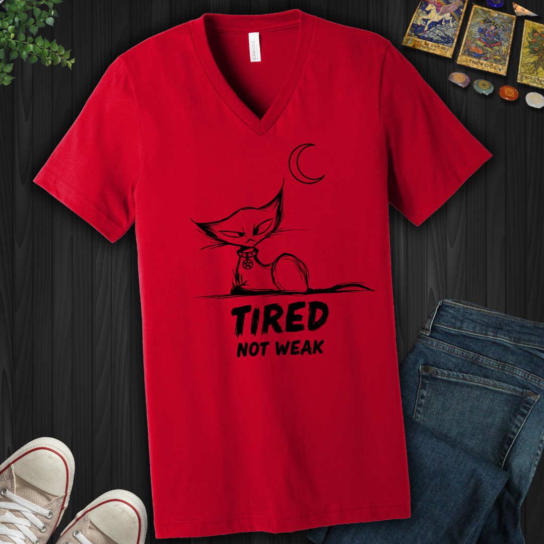 Tired. Not Weak V-Neck Tee