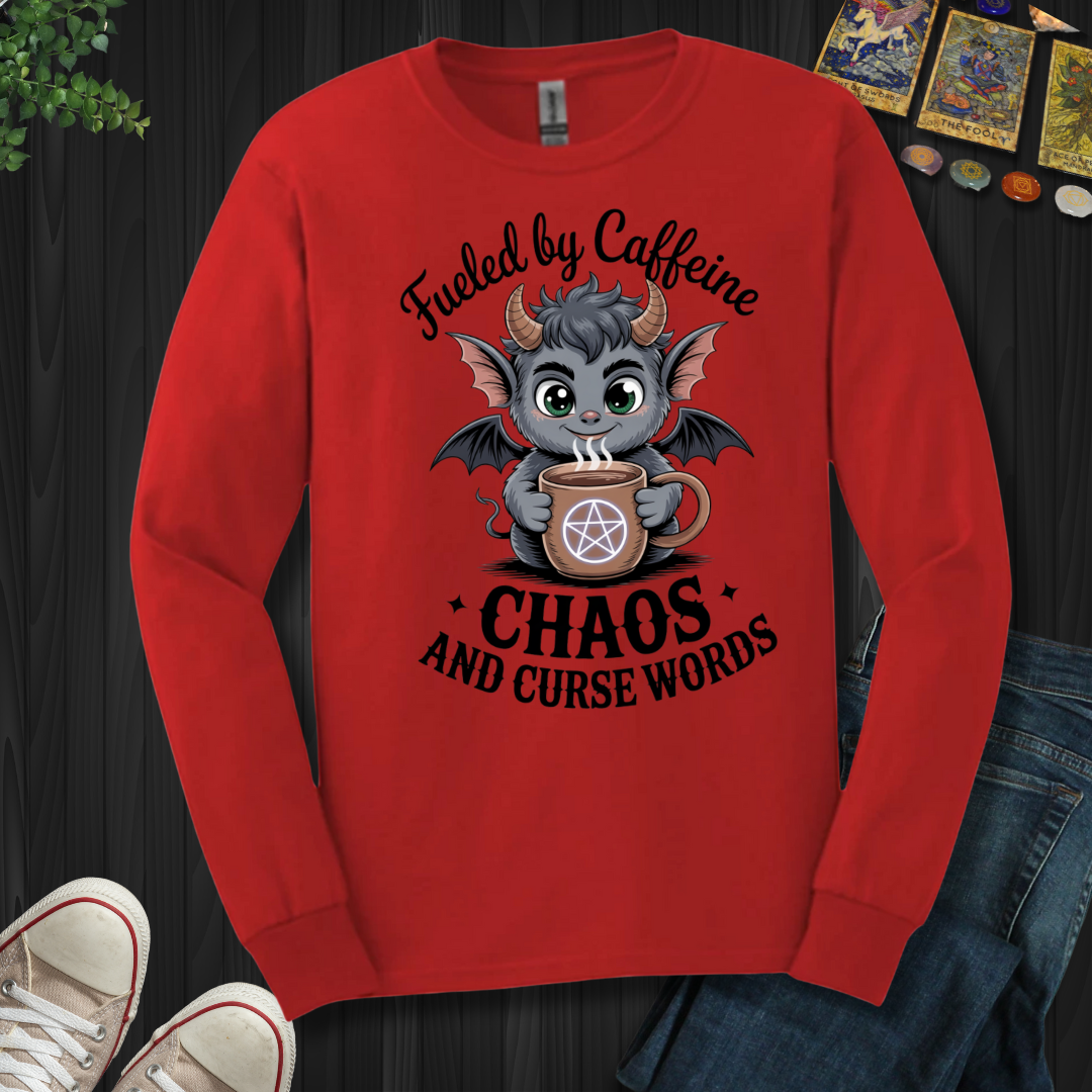 Fueled By Caffeine, Chaos And Curse Words Long Sleeve Tee