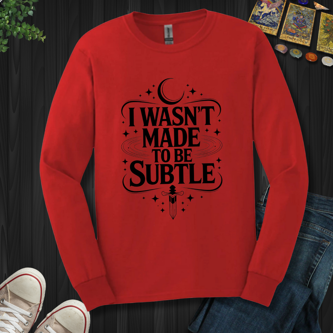 Not Subtle Long Sleeve Tee