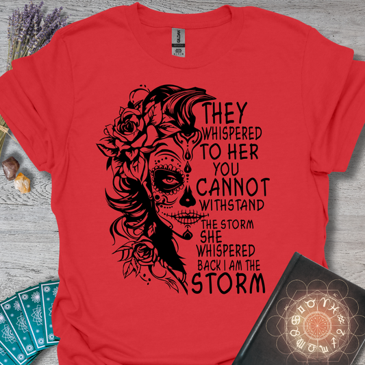 Whispered Back I Am The Storm T-Shirt
