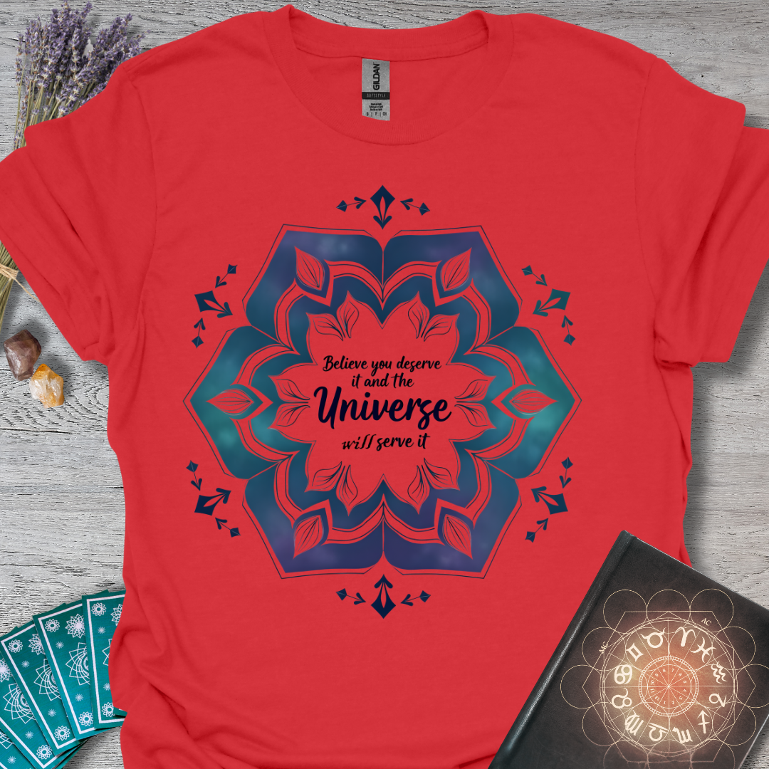 Universally Deserving T-Shirt