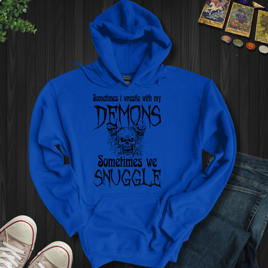 Sometimes Wrestle My Demons Hooded  Sweatshirt