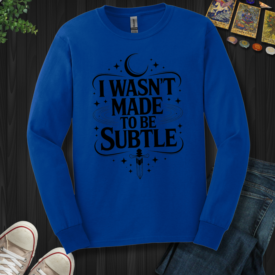Not Subtle Long Sleeve Tee