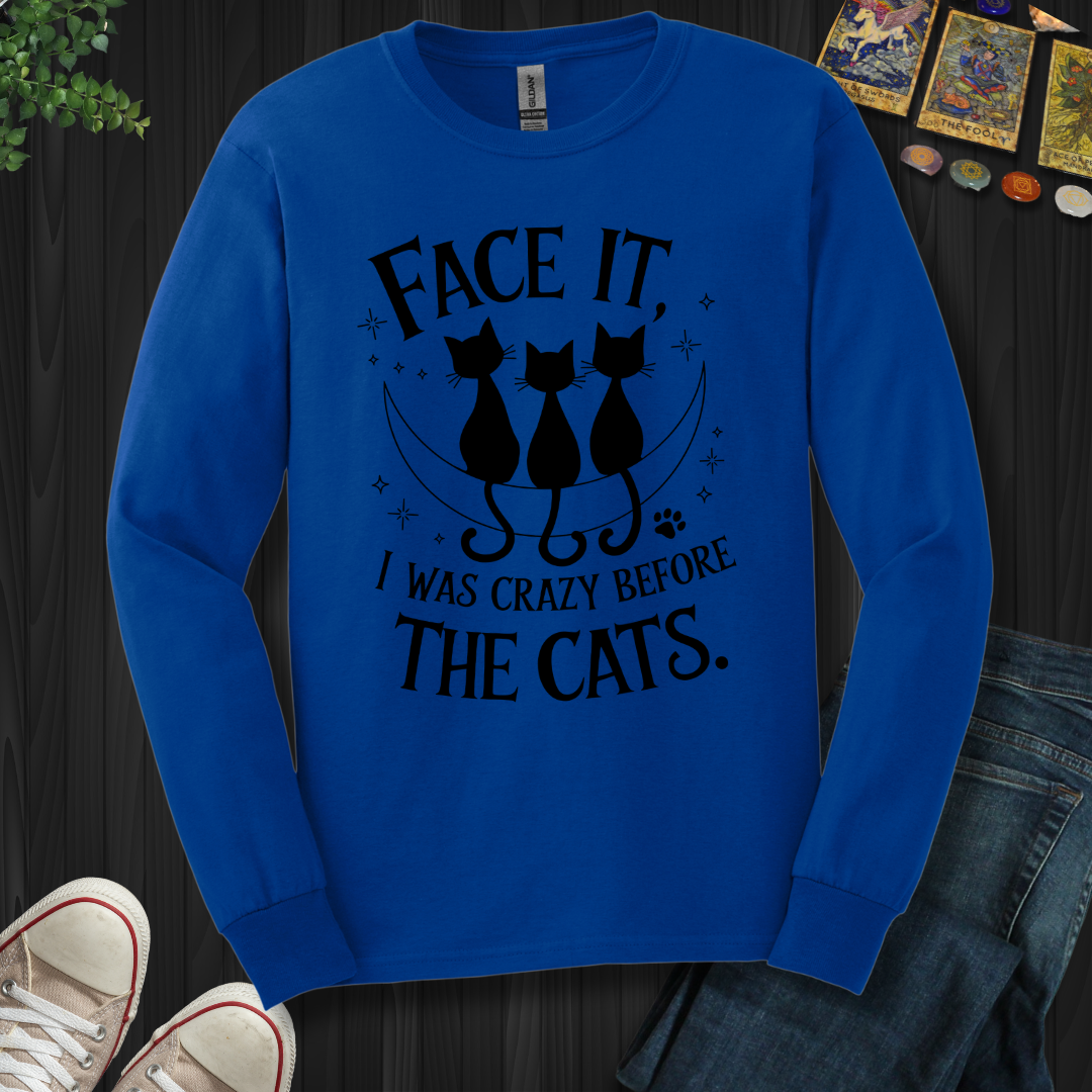 Crazy Before The Cats Long Sleeve Tee
