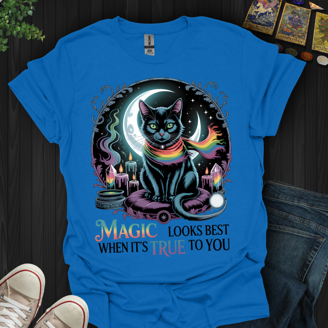 True Magic Wears Its Own Colors T-Shirt