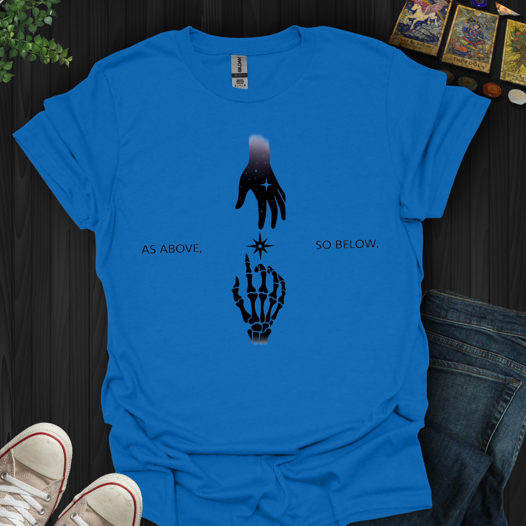 As Above So Below T-Shirt