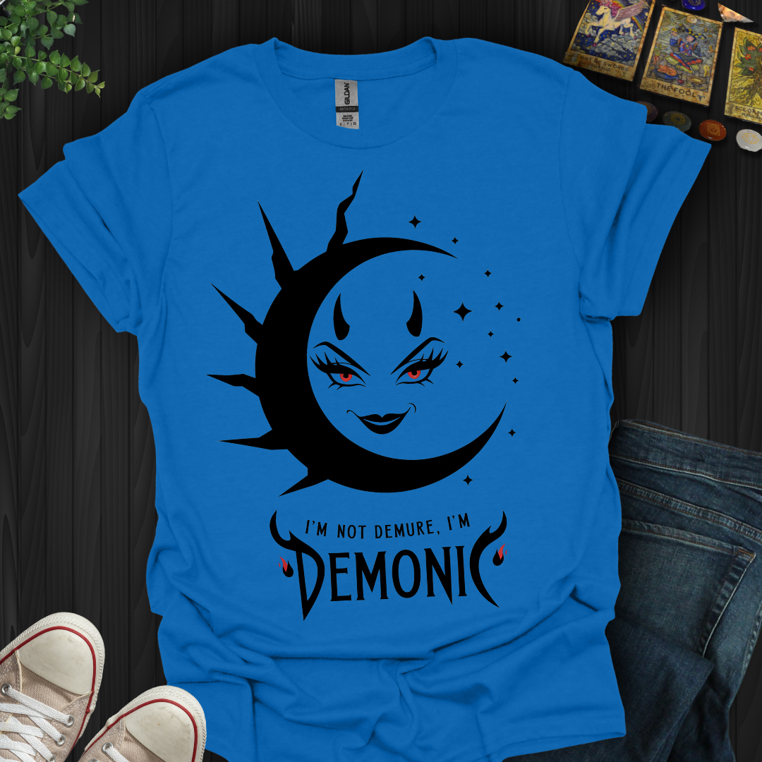 Not Demure, Demonic T-Shirt