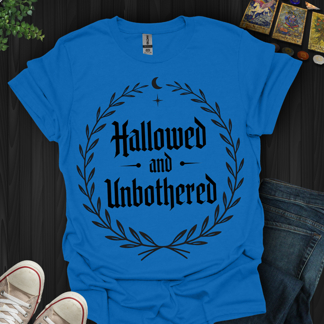 Hallowed and Unbothered T-Shirt