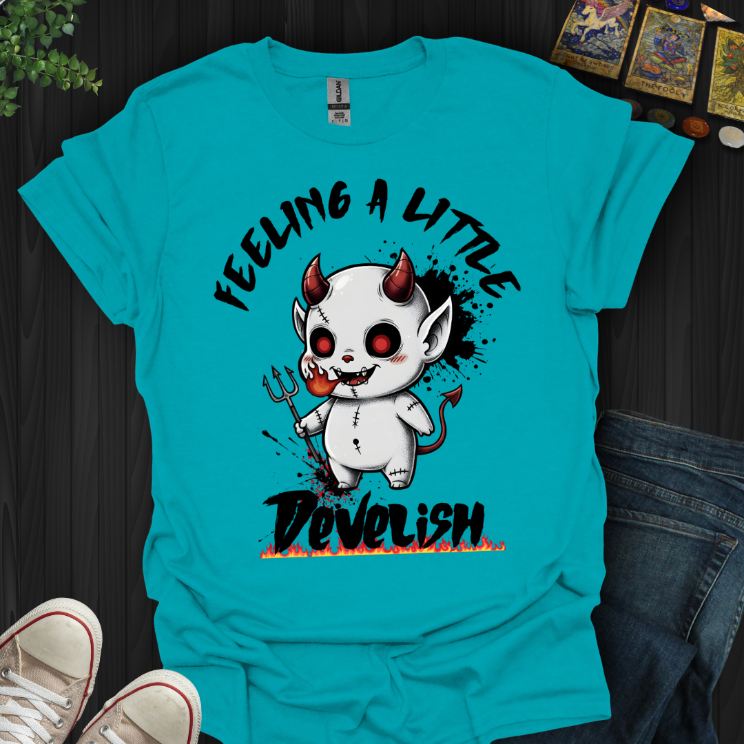 Feeling A Little Develish T-Shirt