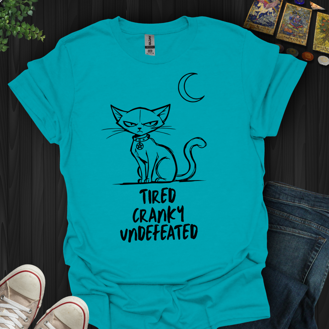 Tired Cranky Undefeated T-Shirt