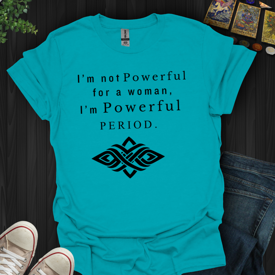 Powerful Women T-Shirt