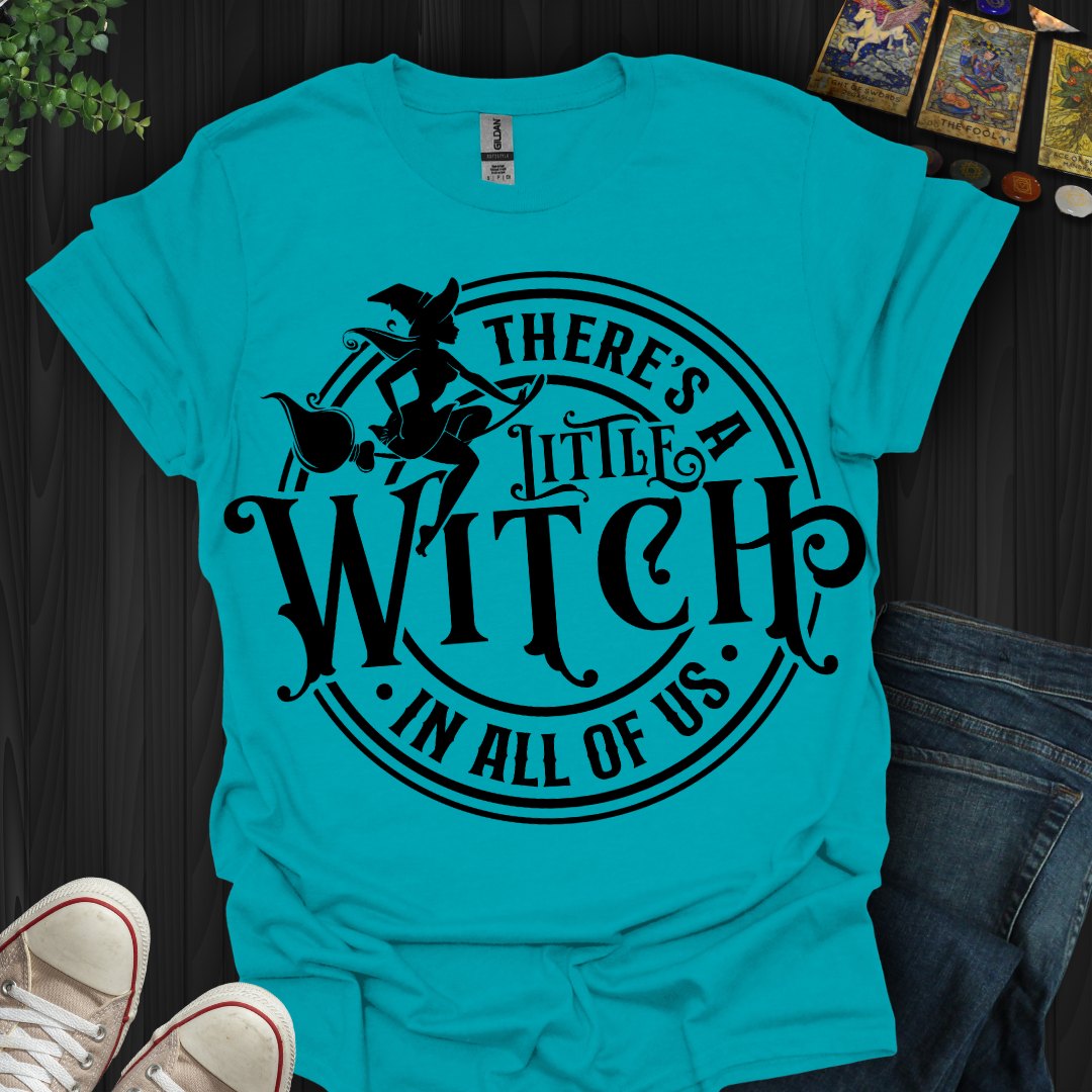 A Little Witch In All of Us T-Shirt