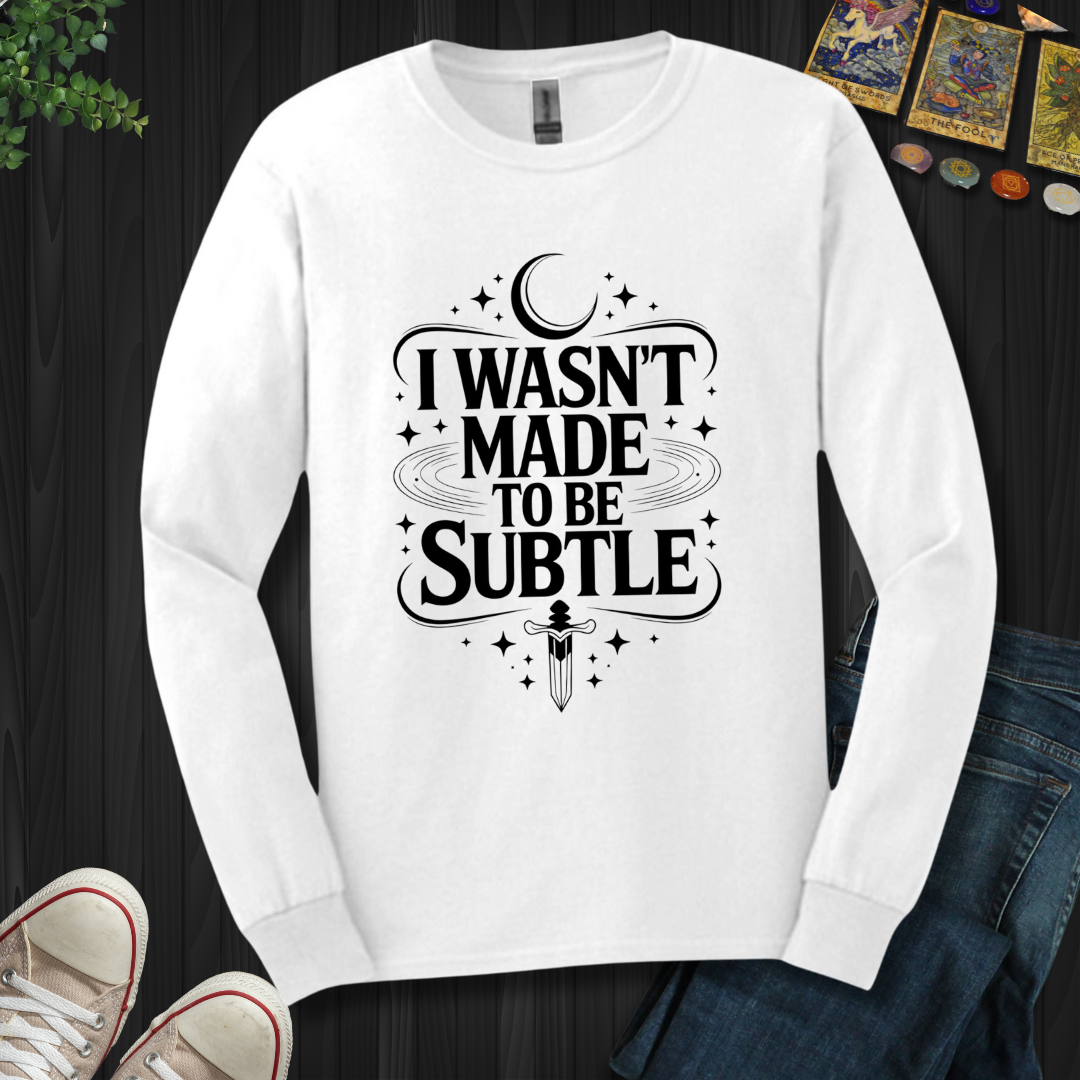 Not Subtle Long Sleeve Tee