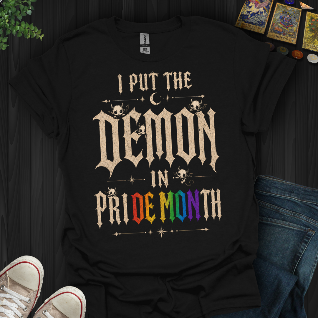 I Put The Demon In Pride Month- T-Shirt