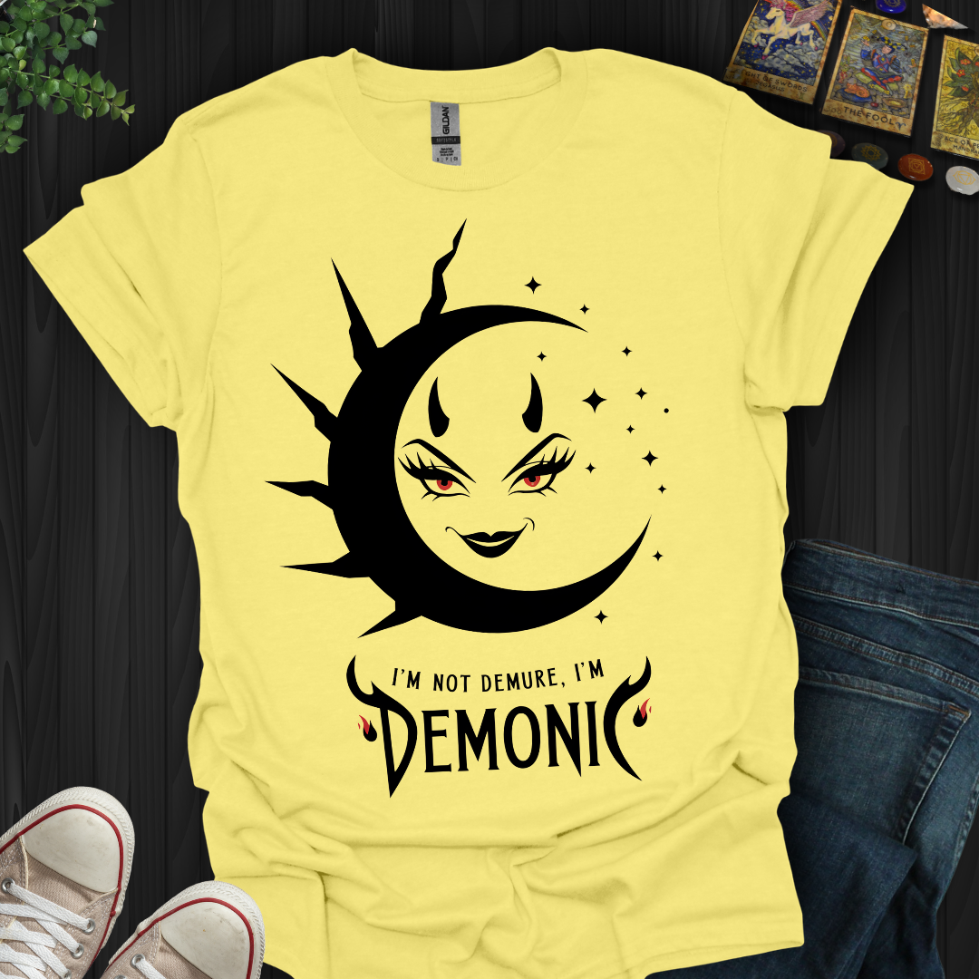 Not Demure, Demonic T-Shirt
