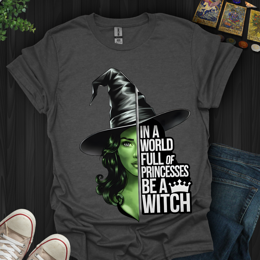 Be A Witch T-Shirt