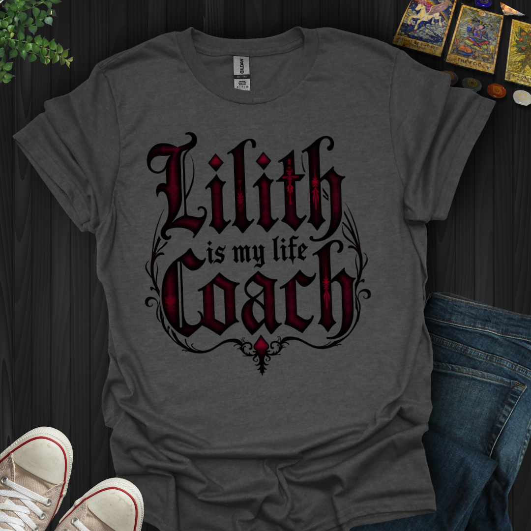 Lilith Is My Life Coach T-Shirt