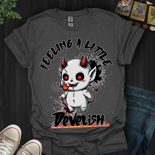 Feeling A Little Develish T-Shirt