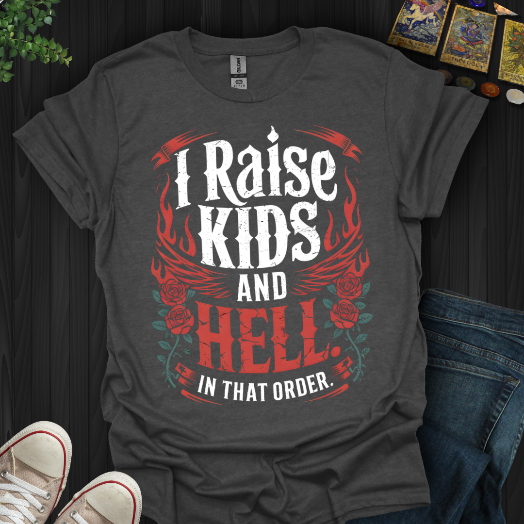 Raise Kids And Raise Hell T-Shirt