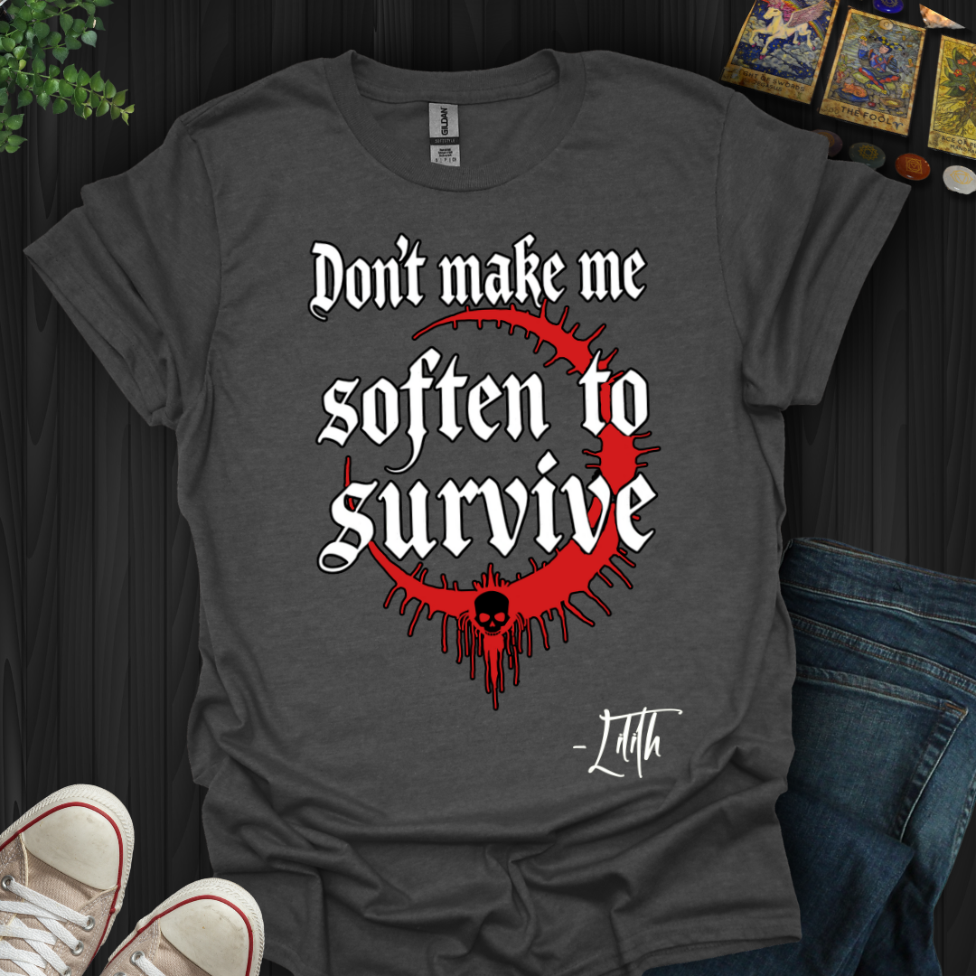 Refuse to Soften T-Shirt