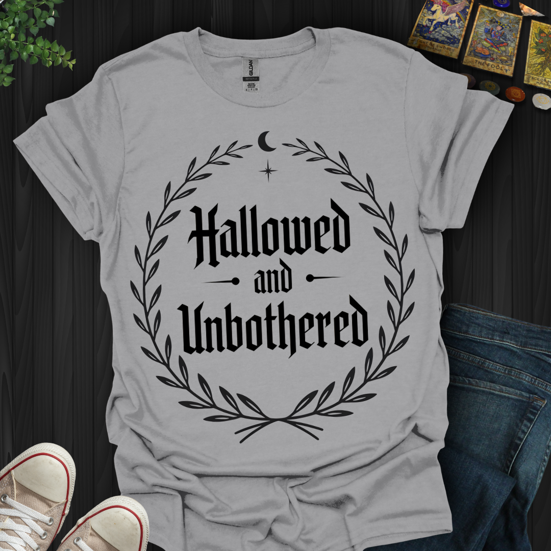 Hallowed and Unbothered T-Shirt