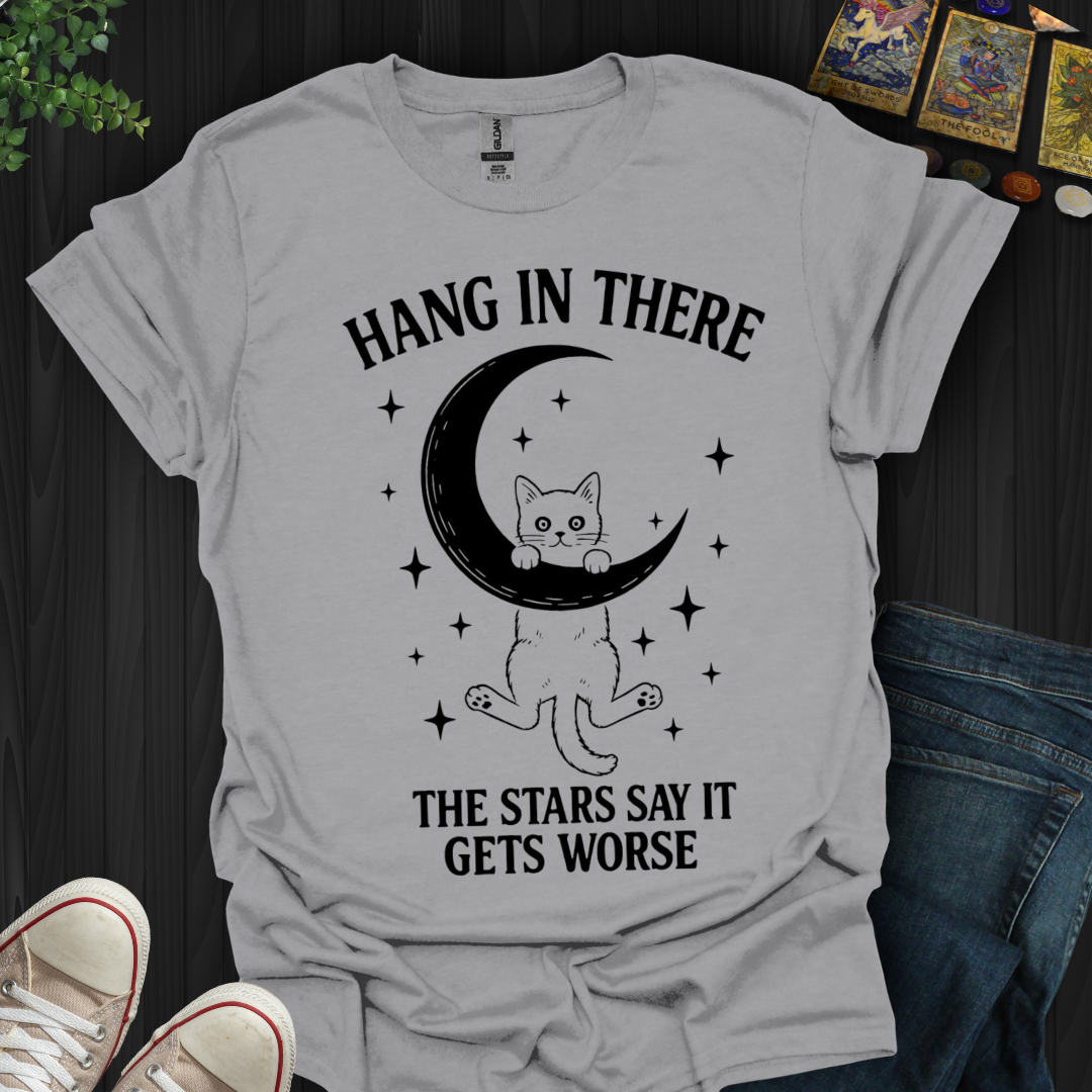The Stars Say It Gets Worse T-Shirt