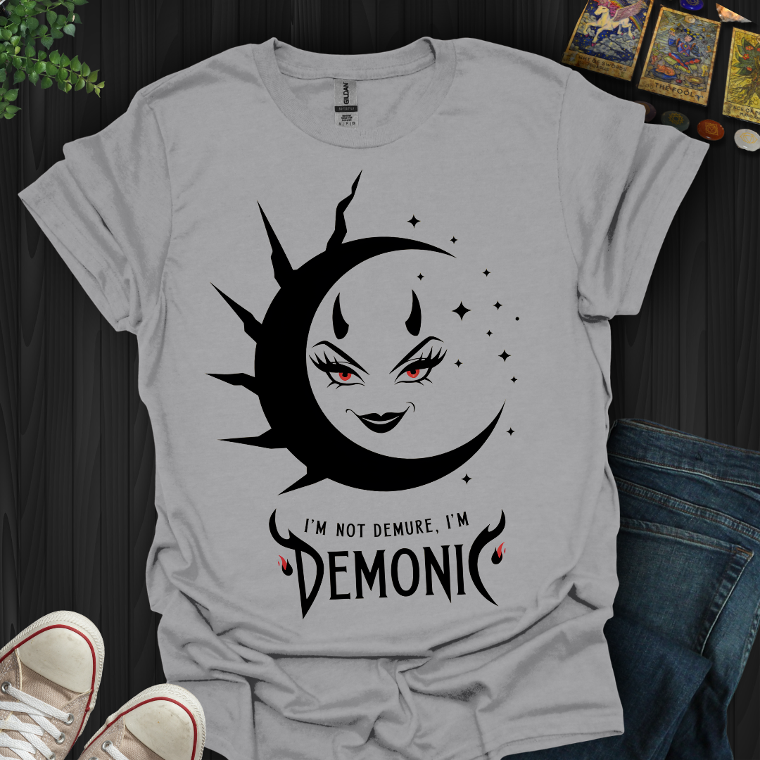 Not Demure, Demonic T-Shirt