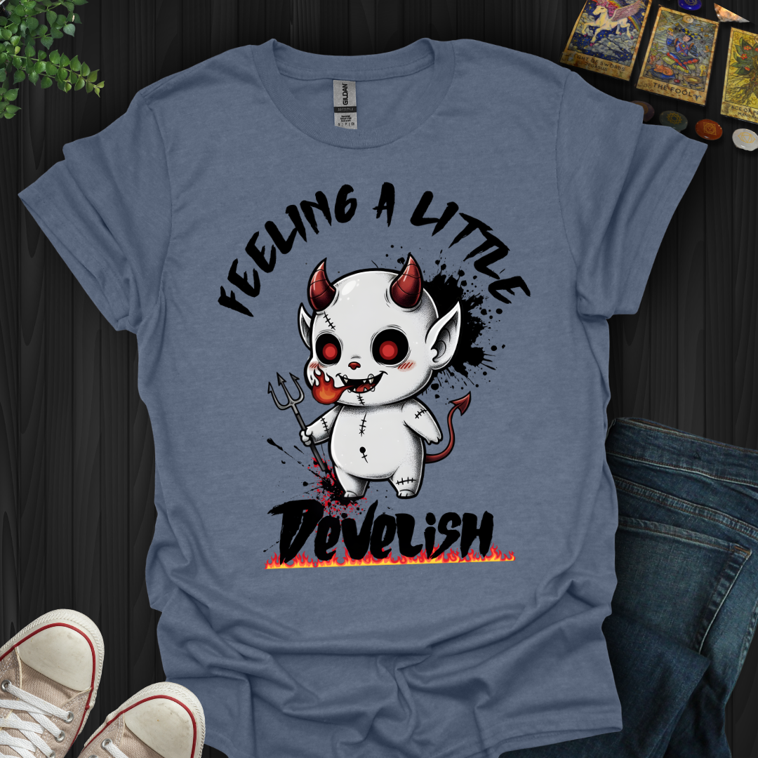 Feeling A Little Develish T-Shirt