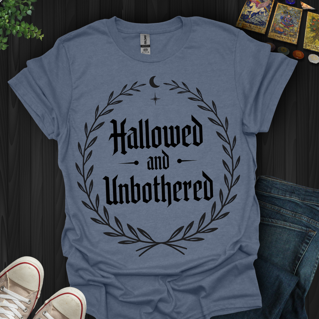 Hallowed and Unbothered T-Shirt