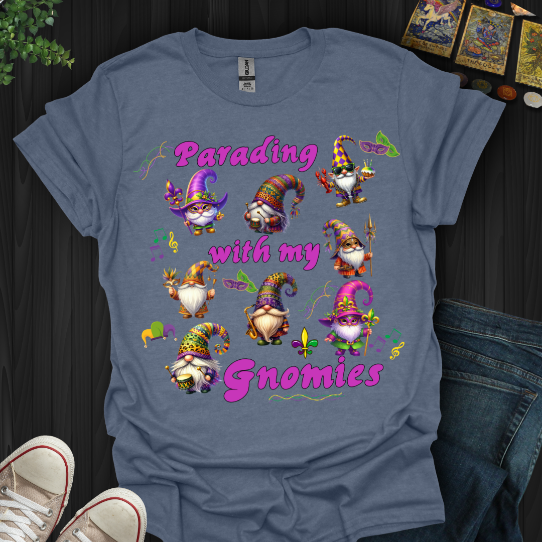 Parading With My Gnomies T-Shirt