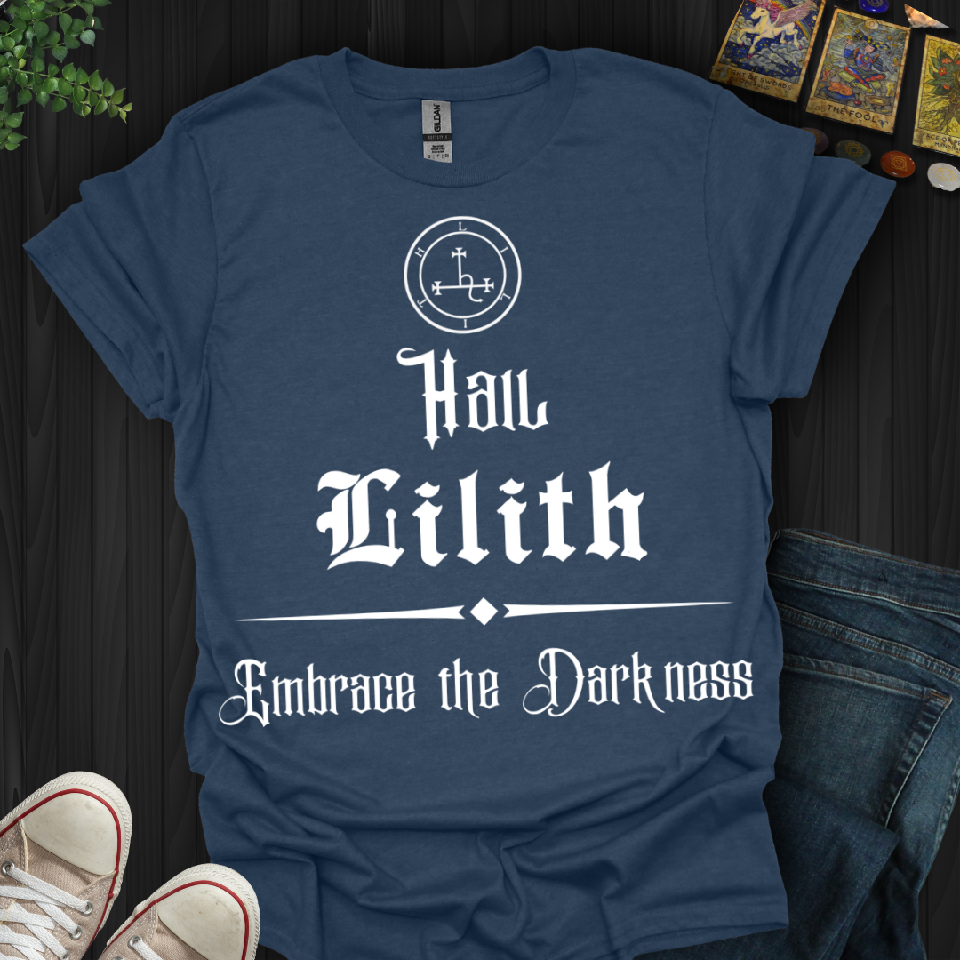 Hail Lilith-Embrace the Darkness T-Shirt