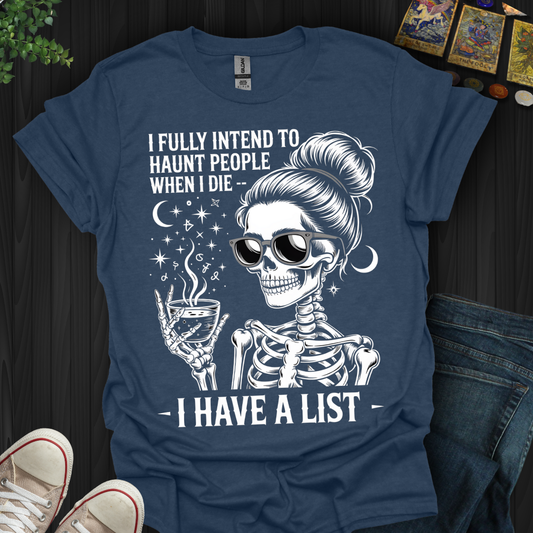 I Have A List T-Shirt