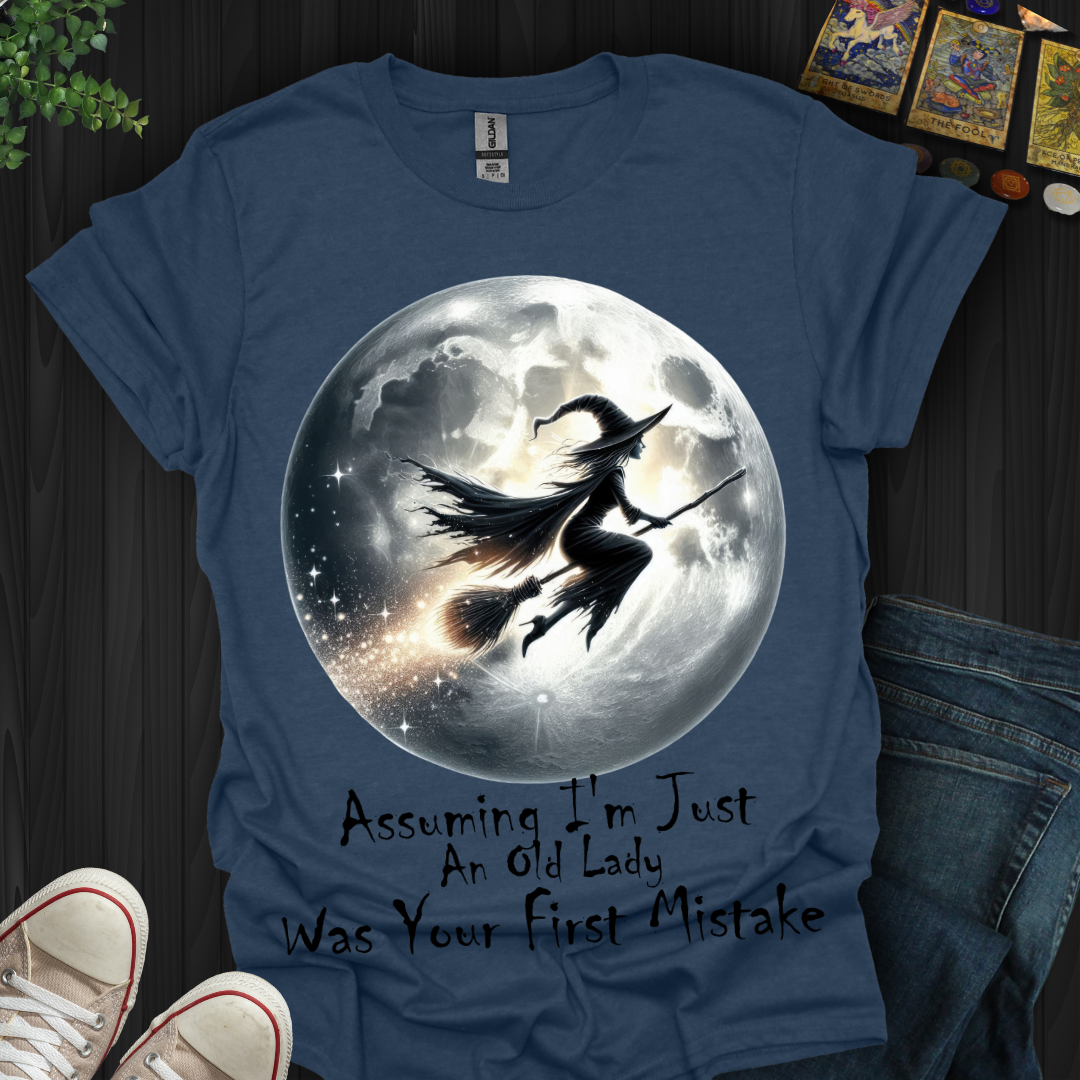 Assuming I'm Old LadyT-Shirt