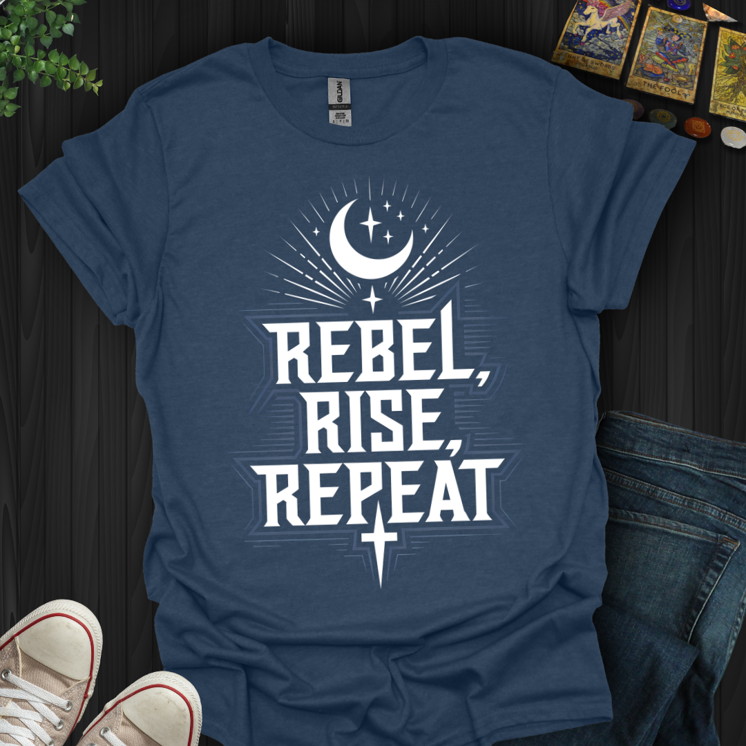 Rebel, Rise, Repeat T-Shirt