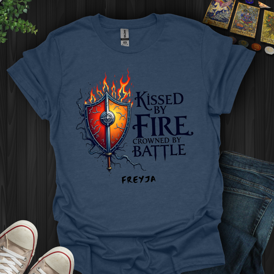 Kissed by Fire, Crowned by Battle T-Shirt