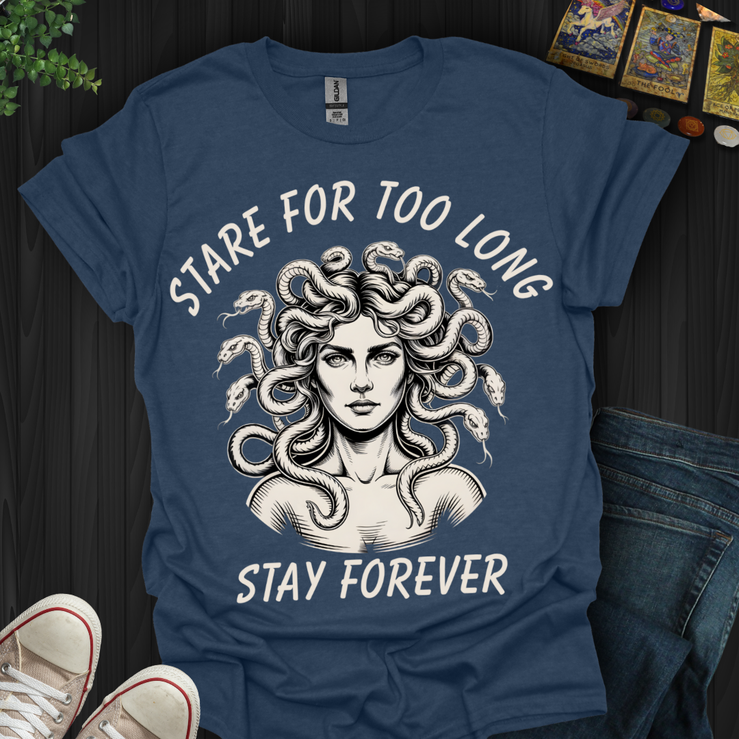 Stay Too Long T-Shirt