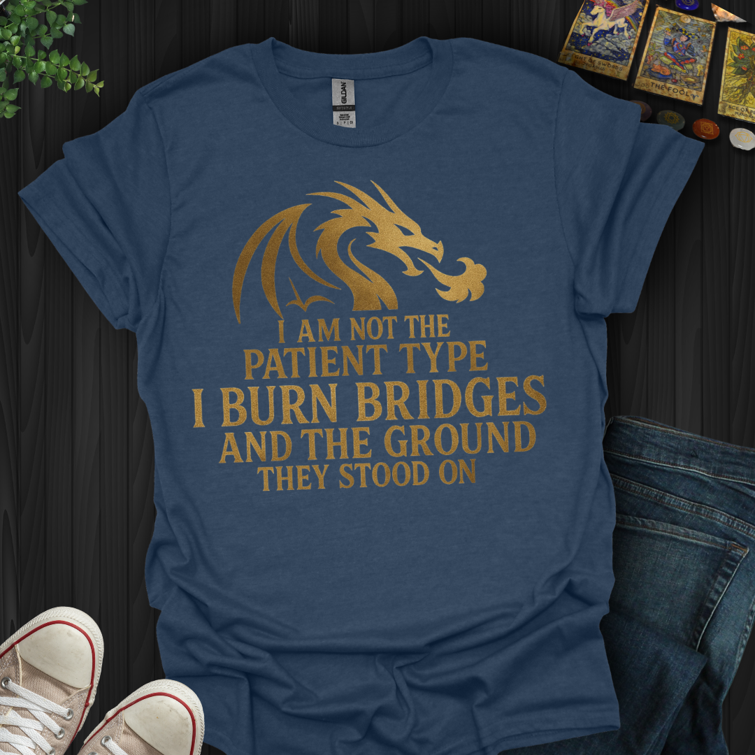 Burn Bridges T-Shirt