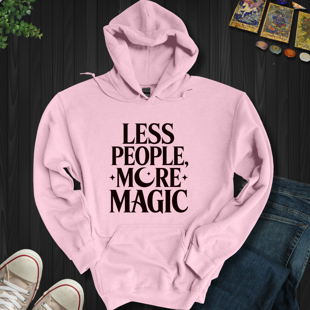 Less People, More Magic Hooded Sweatshirt