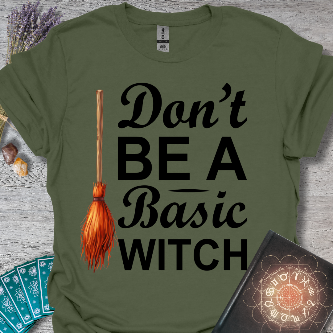 Don't Be A Basic Witch T-Shirt