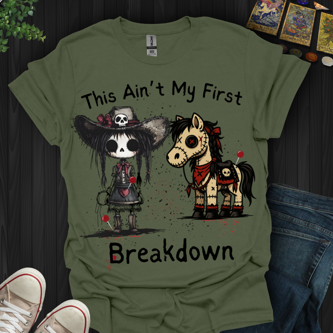 This Ain't My First Breakdown T-Shirt