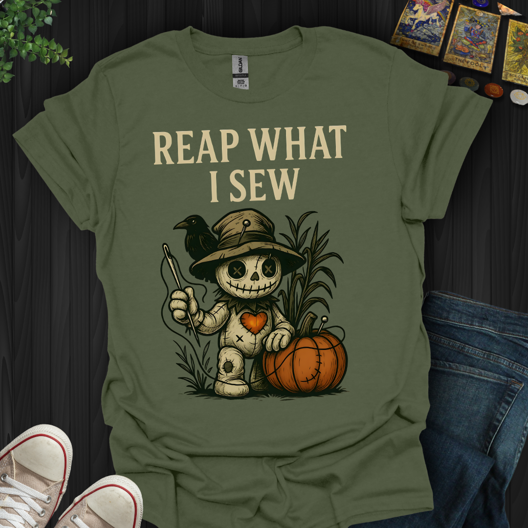 Reap What I Sew T-Shirt