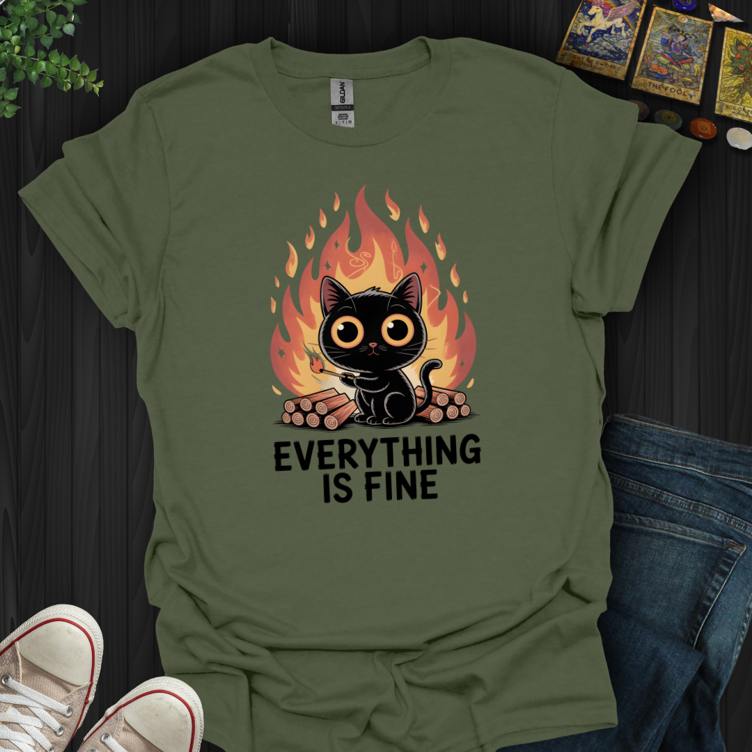 Everything Is Fine T-Shirt