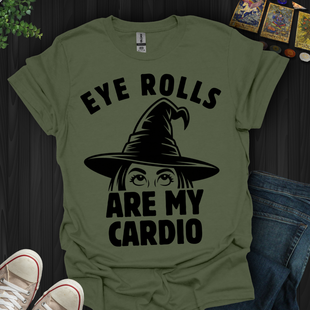 Eye Rolls Are My Cardio T-Shirt