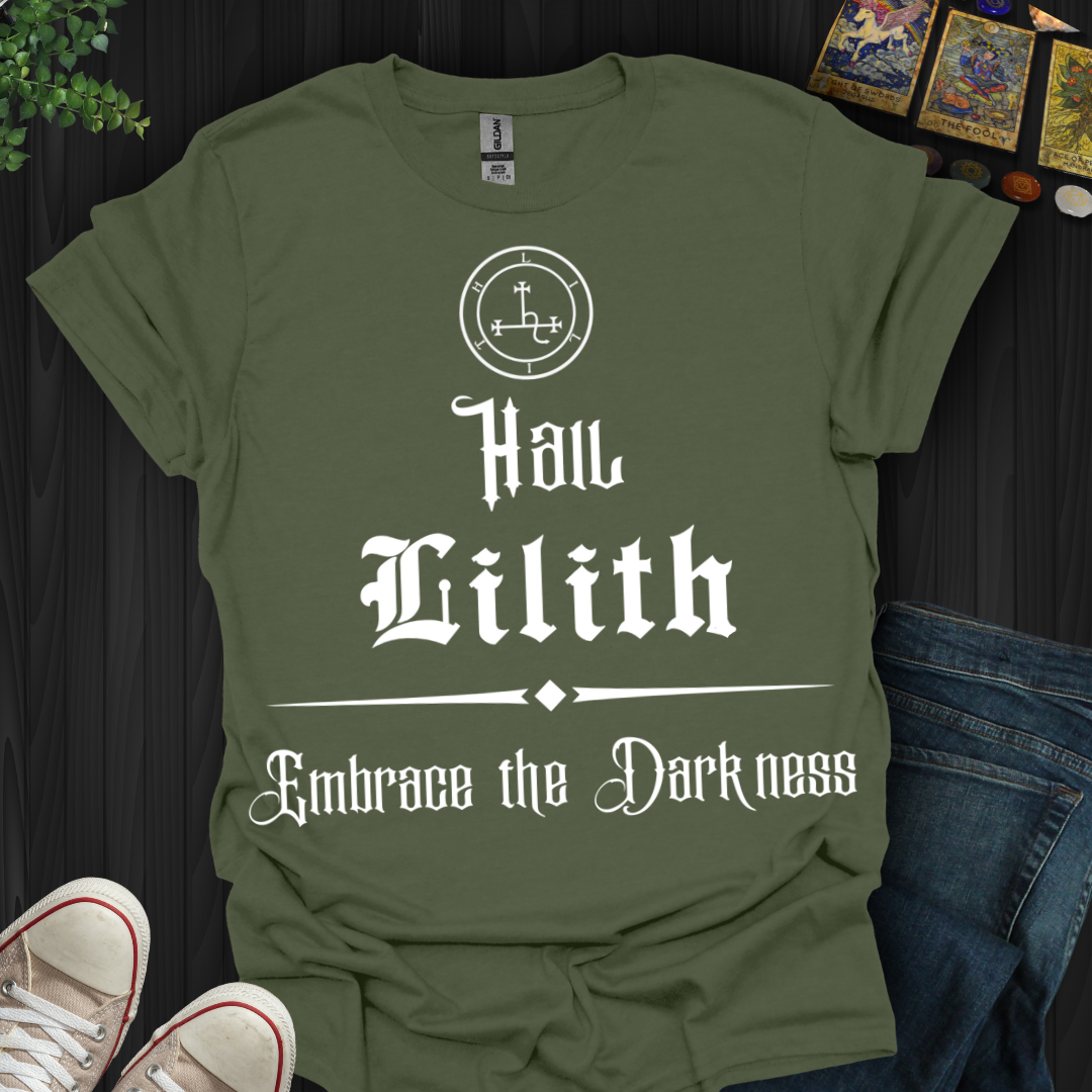 Hail Lilith-Embrace the Darkness T-Shirt